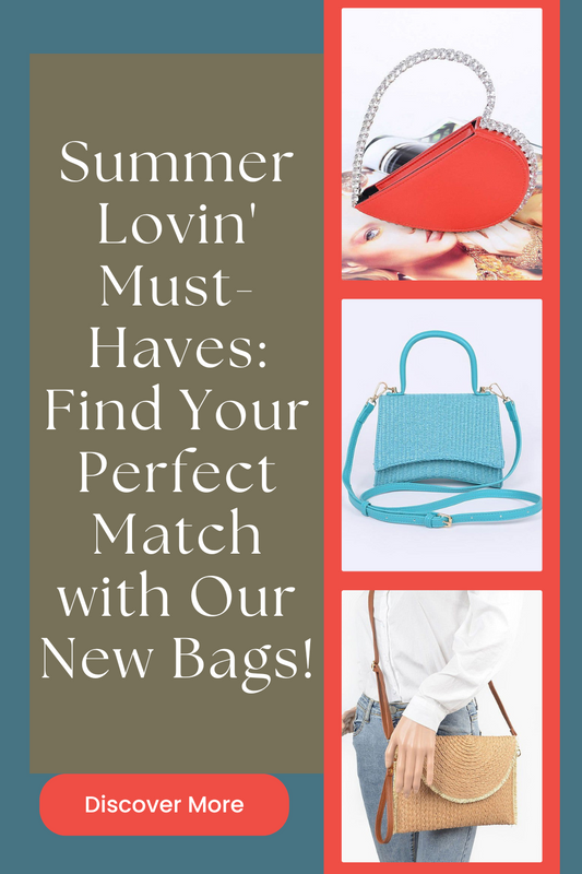 Summer Lovin' Must-Haves: Find Your Perfect Match with Our New Bags!