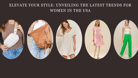 Elevate Your Style: Unveiling the Latest Trends for Women in the USA