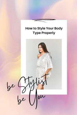How to Style Your Body Type Properly - us.meeeshop